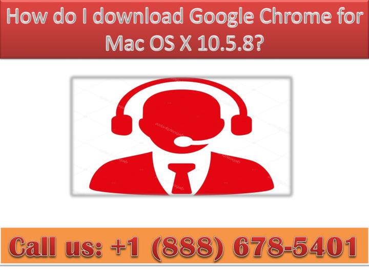 google chrome for mac os x 10.5.8 download